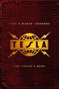Tesla - Time's Makin' Changes : The Videos and More (2002)