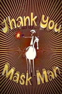 Thank You Mask Man (1971)
