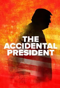 The Accidental President (2020)