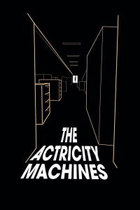 The Actricity Machines (2023)