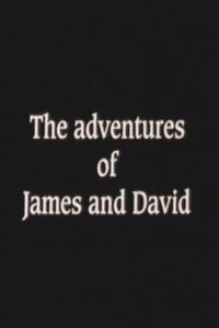 The Adventures of James and David (1997)