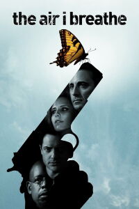 The Air I Breathe (2007)