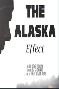 The Alaska Effect (2017)