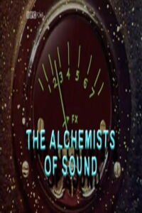The Alchemists of Sound (2003)