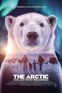 The Arctic: Our Last Great Wilderness (2021)