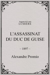 The Assassination of the Duke de Guise (1897)