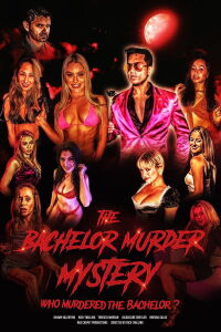 The Bachelor Murder Mystery: Who Murdered the Bachelor? (2022)