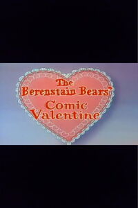 The Berenstain Bears' Comic Valentine (1982)