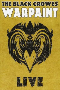 The Black Crowes - Warpaint Live (2008)