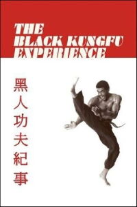 The Black Kung Fu Experience (2012)