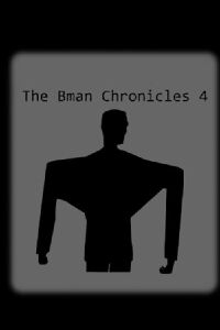 The Bman Chronicles 4 (2022)