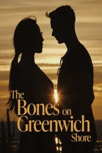 The Bones on Greenwich Shore (2023)