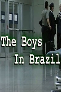 The Boys in Brazil (2003)