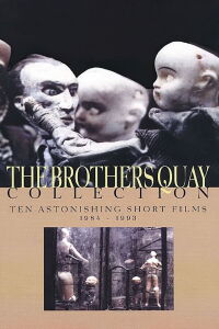 The Brothers Quay Collection: Ten Astonishing Short Films 1984-1993 (2000)
