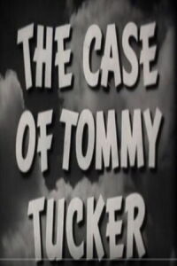 The Case of Tommy Tucker (1950)
