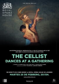 The Cellist & Dances at a Gathering - Royal Opera House 2019/20 (Ballet en directo en cines) (2020)