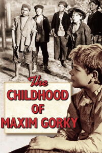 The Childhood of Maxim Gorky (1938)