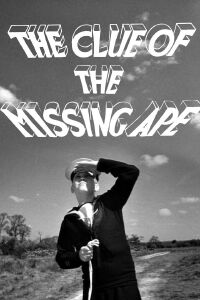 The Clue of the Missing Ape (1953)