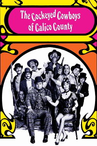 The Cockeyed Cowboys of Calico County (1970)