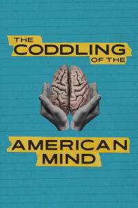 The Coddling of the American Mind (2024)