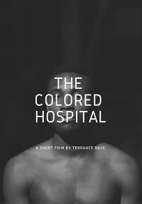 The Colored Hospital: A Visual Poem (2017)