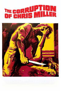 The Corruption of Chris Miller (1973)