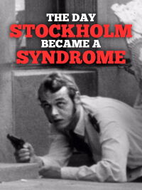 The Day Stockholm Became a Syndrome (2022)