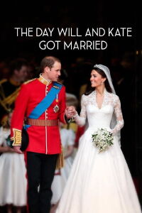 The Day Will And Kate Got Married (2021)