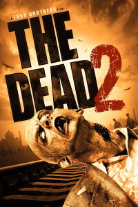 The Dead 2: India (2013)