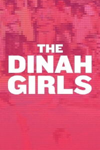 The Dinah Girls (2011)