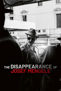 The Disappearance of Josef Mengele (2025)
