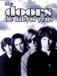 The Doors: The Halcyon Years (2008)