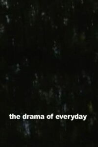 The Drama of Everyday (2011)