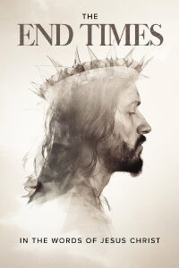 The End Times: In the Words of Jesus (2006)