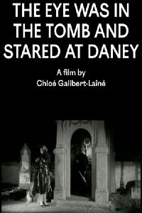 The Eye Was in the Tomb and Stared at Daney (2017)
