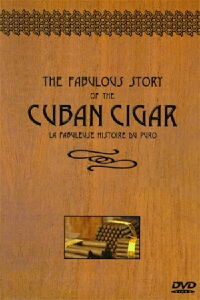 The Fabulous Story of the Cuban Cigar (1999)