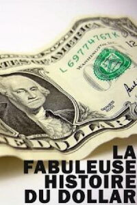 The Fabulous Story of U.S. Dollar (2010)