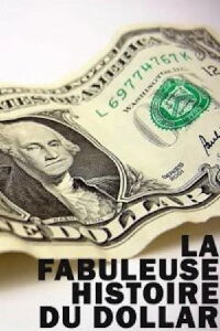 The Fabulous Story of U.S. Dollar (2009)