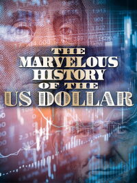 The Fabulous Story of U.S. Dollar (2009)