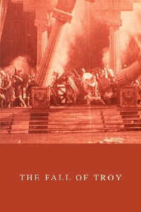 The Fall of Troy (1911)