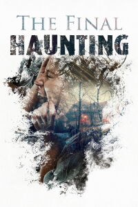 The Final Haunting (2015)