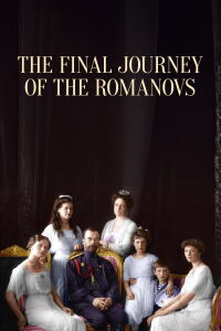 The Final Journey of the Romanovs (2017)