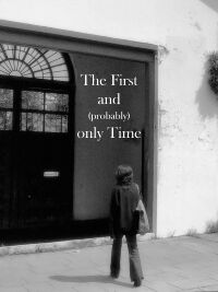The First and (probably) only Time (2022)