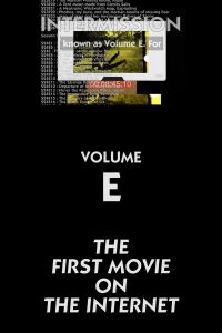 The First Movie on the Internet: Volume E (2020)