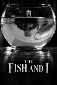The Fish and I (2014)