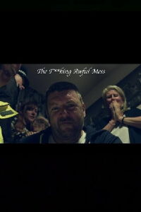 The F**king Awful Mess (2018)
