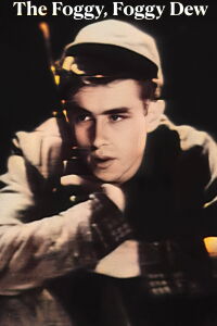 The Foggy, Foggy Dew (1952)