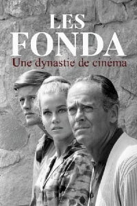 The Fondas: A Cinematic Dynasty (2023)