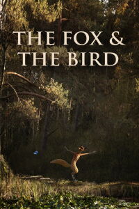 The Fox & the Bird (2019)