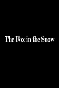 The Fox in the Snow (2011)